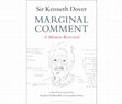 Sir Kenneth Dover, Marginal Comment: A Memoir Revisited, with introduction by Stephen Halliwell and editorial material by Stephen Halliwell and Christopher Stray Cover Page