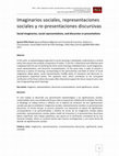 Research paper thumbnail of Imaginarios sociales, representaciones sociales y re-presentaciones discursivas