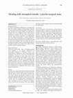 Research paper thumbnail of Dealing with attempted suicide: a psycho-surgical issue