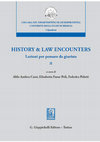 Research paper thumbnail of History and Law Encounters. Lezioni per pensare da giurista -II, a cura di A.A. Cassi, E. Fusar Poli, F. Paletti, Torino Giappichelli 2022