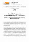 Research paper thumbnail of CfP "Materielle Perspektiven zu Alter & Altern in der Archäologie. Soziale & somatische Beziehungen zwischen Menschen & Dingen"