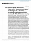 Research paper thumbnail of Health effects of shrinking hyper-saline lakes: spatiotemporal modeling of the Lake Urmia drought on the local population, case study of the Shabestar County