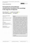 Research paper thumbnail of Sociospatial ties and postdisaster reconstruction: An analysis of the assemblage in the mega‐fire of Valparaíso