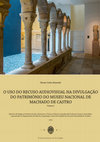 Research paper thumbnail of O uso do recurso audiovisual na divulgação do património do Museu Nacional de Machado de Castro