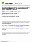 Research paper thumbnail of Development, Characterization, and Cross-Amplification of Microsatellite Markers in the Understudied African Genus Anthonotha (Fabaceae)