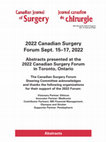 2022 Canadian Surgery Forum Sept. 15–17, 202201. Operative classification of ventral abdominal hernias: new and practical classification02. Watchful waiting for large primary splenic cysts03. Transversus abdominis plane (TAP) blocks with and without dexamethasone in colorectal surgery04. What fac... Cover Page