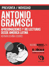 "La reflexión sobre el lenguaje en Gramsci”. En Ouviña, Hernán (coord.). Antonio Gramsci. Aproximaciones y (re)lecturas desde América Latina. Buenos Aires: Muchos Mundos Ediciones / El Zócalo Gráfica. Cover Page