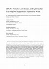 Research paper thumbnail of CSCW: History, Core Issues, and Approaches in Computer-Supported Cooperative Work