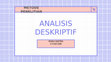 Research paper thumbnail of Materi 10 Analisis Deskriptif SISKA SAFIRA C1C021208