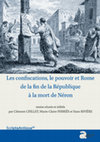 Research paper thumbnail of Les confiscations, le pouvoir et Rome de la fin de la République à la mort de Néron - C. Chillet, M.-C. Ferriès, Y. Rivière (éd.)