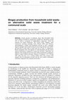 Research paper thumbnail of Biogas production from household solid waste-an alternative solid waste treatment for a communal scale