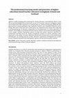 Research paper thumbnail of The professional learning needs and priorities of higher-education-based teacher educators in England, Ireland and Scotland