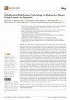 Research paper thumbnail of Solidification/Stabilization Technology for Radioactive Wastes Using Cement: An Appraisal