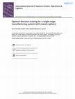 Research paper thumbnail of Optimal decision-making for a single-stage manufacturing system with rework options