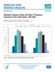 Research paper thumbnail of Estimated pregnancy rates and rates of pregnancy outcomes for the United States, 1990-2008