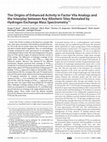 Research paper thumbnail of The Origins of Enhanced Activity in Factor VIIa Analogs and the Interplay between Key Allosteric Sites Revealed by Hydrogen Exchange Mass Spectrometry