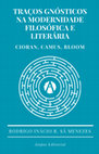 MENEZES, Rodrigo Inácio Ribeiro Sá. Traços gnósticos na modernidade filosófica e literária: Cioran, Camus, Bloom. São Paulo: Átopos Editorial, 2023. ISBN: 978-65-85286-08-4 Cover Page