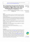 Research paper thumbnail of Investigating integrated urbanism in Chinese edge cities: the case of Yizhuang Development Area