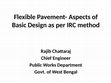 Research paper thumbnail of Flexible Pavement- Aspects of Basic Design as per IRC method, IRC 37(2018)