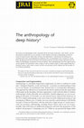 Research paper thumbnail of The anthropology of deep history