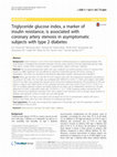 Research paper thumbnail of Triglyceride glucose index, a marker of insulin resistance, is associated with coronary artery stenosis in asymptomatic subjects with type 2 diabetes