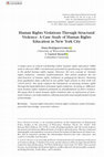 Research paper thumbnail of Human Rights Violations Through Structural Violence: A Case Study of Human Rights Education in New York City