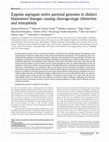 Research paper thumbnail of Zygotes segregate entire parental genomes in distinct blastomere lineages causing cleavage-stage chimerism and mixoploidy