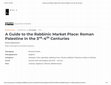 Research paper thumbnail of A Guide to the Rabbinic Market Place: Roman Palestine in the 3 -4 Centuries