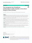 The managerial role of healthcare professionals in public hospitals: a time-driven analysis of their activities Cover Page