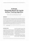 Research paper thumbnail of A Simple Physically-Based 3D Liquids Surface Tracking Algorithm