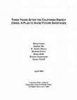 Research paper thumbnail of Three Years After the California Energy Crisis: A Plan to Avoid Future Shortages