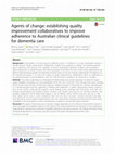 Research paper thumbnail of Agents of change: establishing quality improvement collaboratives to improve adherence to Australian clinical guidelines for dementia care