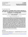 Necessity for a paradigm shift in tertiary education in Sri Lanka: An Approach for Introducing the Conceptual Framework of a Paradigm Shift Cover Page