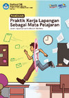 Research paper thumbnail of PANDUAN PRAKTIK KERJA LAPANGAN SEBAGAI MATA PELAJARAN DALAM IMPLEMENTASI KURIKULUM MERDEKA