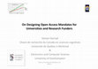 Research paper thumbnail of On designing open access mandates for universities and research funders