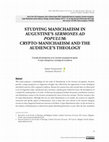 Research paper thumbnail of Studying Manichaeism in Augustine’s Sermones ad populum: Crypto-Manichaeism and the Audience’s Theology