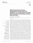 Selfie Expectancies Among Adolescents: Construction and Validation of an Instrument to Assess Expectancies Toward Selfies Among Boys and Girls Cover Page