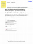 Research paper thumbnail of From face to face: the contribution of facial mimicry to cognitive and emotional empathy