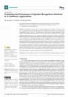 Research paper thumbnail of Evaluating the Performance of Speaker Recognition Solutions in E-Commerce Applications