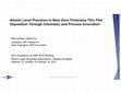 Research paper thumbnail of Atomic Level Precision in Near Zero Thickness Thin Film Deposition Through Chemistry and Process Innovation