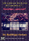 Research paper thumbnail of "¿De quién son los huesos de Cuauhtémoc?". Investigar, ¿para qué