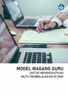 Research paper thumbnail of MODEL MAGANG GURU UNTUK MENINGKATKAN MUTU PEMBELAJARAN DI SMK