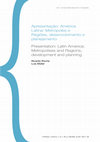 Research paper thumbnail of Apresentação: América Latina: Metrópoles e Regiões, desenvolvimento e planejamento