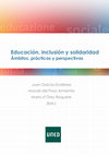 Research paper thumbnail of Educación, inclusión y solidaridad. Ámbitos, prácticas y perspectivas