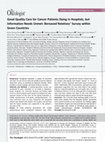 Research paper thumbnail of Good Quality Care for Cancer Patients Dying in Hospitals, but Information Needs Unmet: Bereaved Relatives’ Survey within Seven Countries