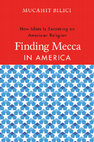 Finding Mecca in America: How Islam Is Becoming an American Religion Cover Page