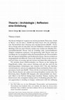 Research paper thumbnail of Theorie | Archäologie | Reflexion: eine Einleitung