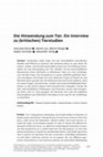 Research paper thumbnail of Die Hinwendung zum Tier: Ein Interview mit Daniel Lau und Henriette Baron zu (kritischen) Tierstudien