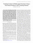 Tracking Control of Multi-Agent Systems Using a Networked Predictive PID Tracking Scheme Cover Page