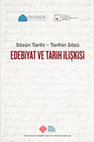 Research paper thumbnail of Sözün Tarihi-Tarihin Sözü Edebiyat ve Tarih İlişkisi